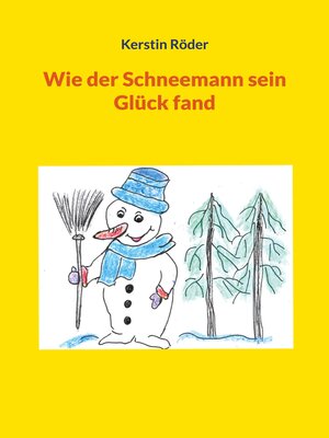 cover image of Wie der Schneemann sein Glück fand